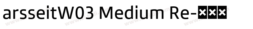 arsseitW03 Medium Re字体转换
